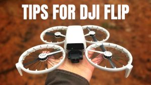 11 Tips To Help Get You Started With DJI Flip Drone