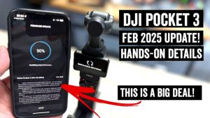 DJI Pocket 3 Feb 2025 Firmware Update: Big New Features!