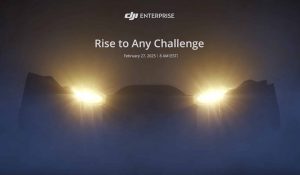 DJI Enterprise Teases Major Announcement with “Rise to Any Challenge” Event on February 27, 2025